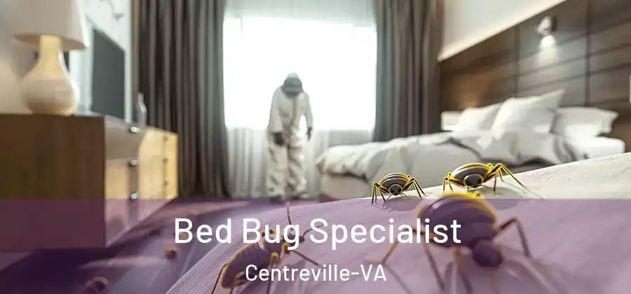  Bed Bug Specialist Centreville-VA