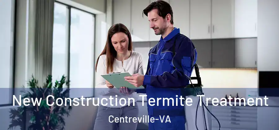  New Construction Termite Treatment Centreville-VA